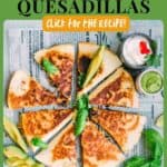 Cheesy Pulled Pork Carnitas Quesadillas