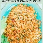 Rice With Pigeon Peas - Puerto Rican Comfort Food